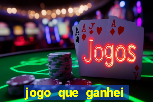 jogo que ganhei dinheiro de verdade